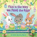 This Is The Way We Paint The Eggs