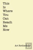 This Is Where You Can Reach Me Now
