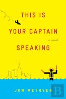 This Is Your Captain Speaking