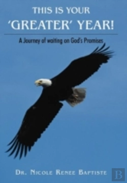 Bertrand.pt - This Is Your 'Greater' Year!: A Journey Of Waiting On God'S Promises