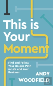 This Is Your Moment