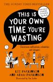 This Is Your Own Time Youâ€™Re Wasting