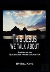This Jesus We Talk About