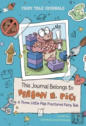 This Journal Belongs To Mason E. Pig