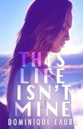 This Life Isn'T Mine