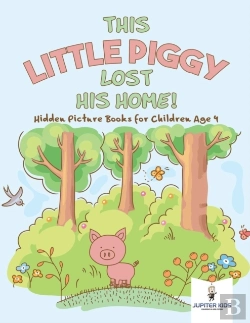Bertrand.pt - This Little Piggy Lost His Home! Hidden Picture Books For Children Age 4