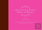 This Little Piggy Went To Prada