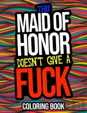 This Maid Of Honor Doesn'T Give A Fuck