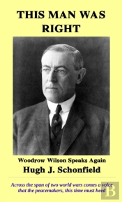This Man Was Right: Woodrow Wilson Speak