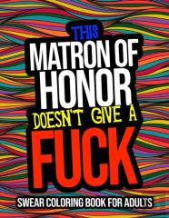 This Matron Of Honor Doesn'T Give A Fuck