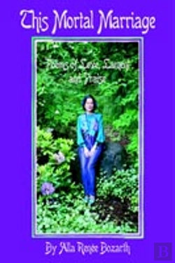 Bertrand.pt - This Mortal Marriage:Poems Of Love, Lament And Praise