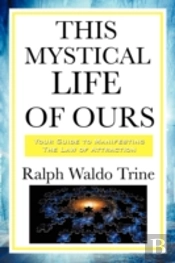 This Mystical Life Of Ours
