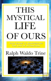 This Mystical Life Of Ours