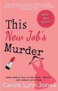 This New Job'S Murder