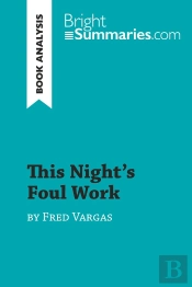 This Night'S Foul Work By Fred Vargas (Book Analysis)