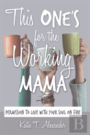 This One'S For The Working Mama