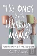 This One'S For The Working Mama
