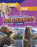 This Or That Questions About The Wilderness