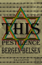 This Pestilence, Bergen-Belsen