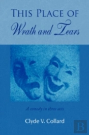 This Place Of Wrath And Tears
