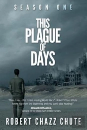 This Plague Of Days, Season One: The Sie