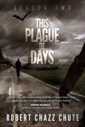 This Plague Of Days, Season Two