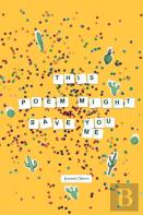 This Poem Might Save You (Me)