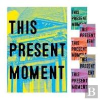 This Present Moment