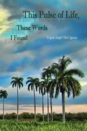 This Pulse Of Life, These Words I Found