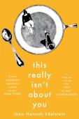 This Really Isn'T About You