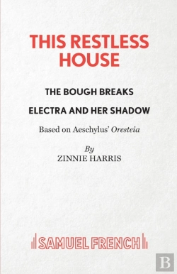 Bertrand.pt - This Restless House, Pts. Two & Three: The Bough Breaks / Electra And Her Shadow