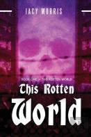 This Rotten World