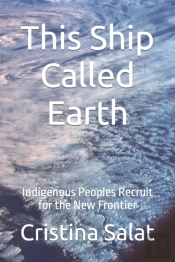 This Ship Called Earth: Indigenous Peopl