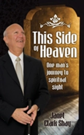 This Side Of Heaven: One Man'S Journey To Spiritual Sight