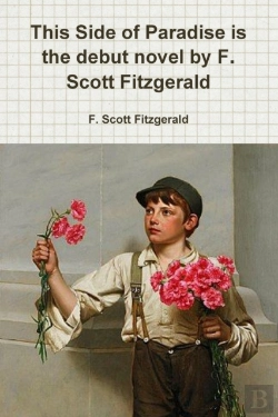 Bertrand.pt - This Side Of Paradise Is The Debut Novel By F. Scott Fitzgerald