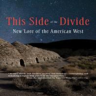This Side Of The Divide: New Lore Of The American West