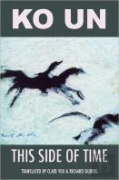 This Side Of Time: Poems By Ko Un