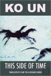 This Side Of Time: Poems By Ko Un