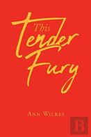 This Tender Fury