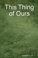 This Thing Of Ours