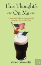 This Thought'S On Me: A Boston Guy Refle