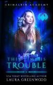 This Time Is Trouble