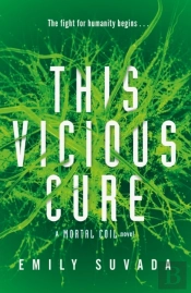 This Vicious Cure (Mortal Coil Book 3)