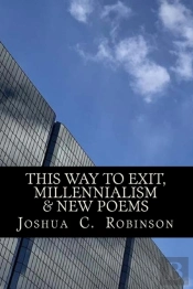 This Way To Exit, Millennialism & New Poems