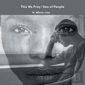 This We Pray | Sea Of People