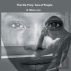 This We Pray - Sea Of People