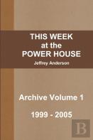 This Week At The Power House Archive Volume 1