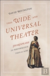 This Wide And Universal Theater