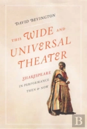This Wide And Universal Theater