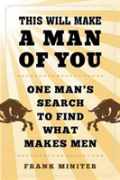 This Will Make A Man Of You